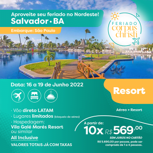 Pacote Salvador com Aéreo + Resort (ALL inclusive) – Feriado de Corpus Christi – De 16/06 a 19/06 (por pessoa)
